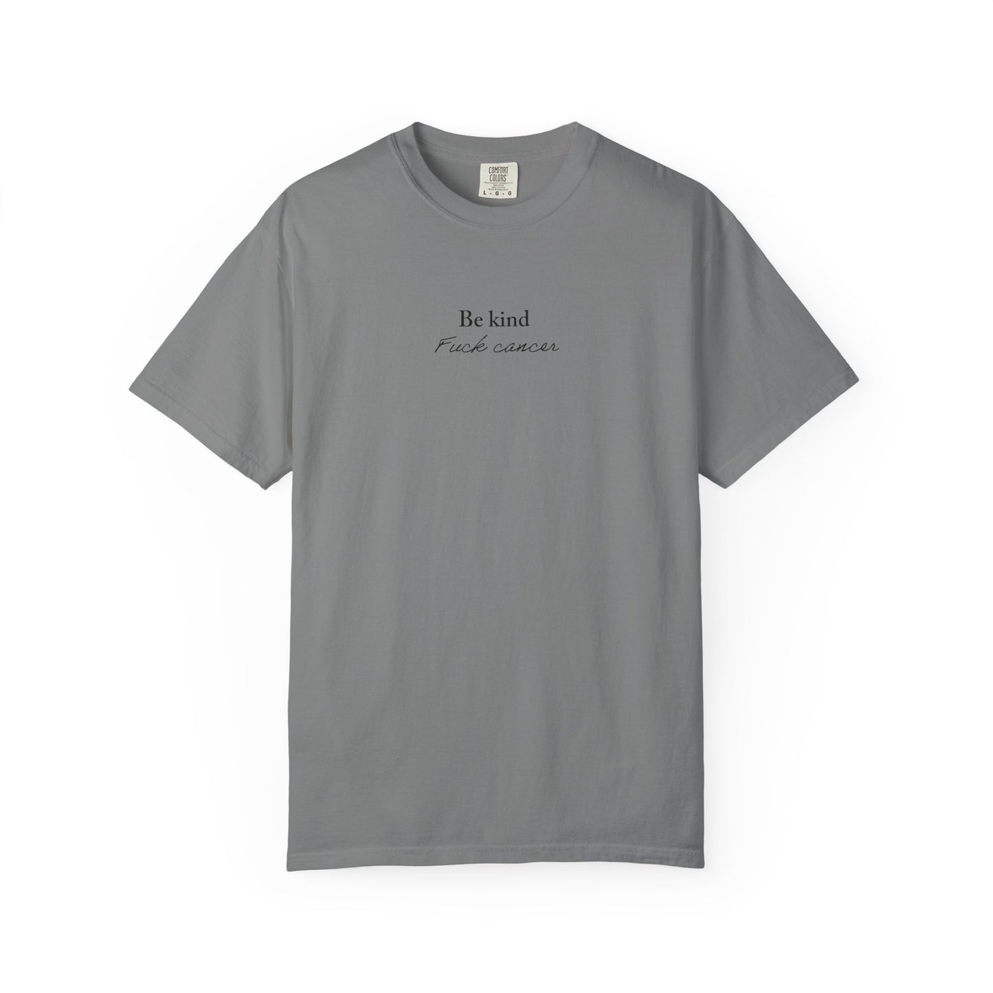 Unisex T-shirt - Be Kind F*ck Cancer Shirt