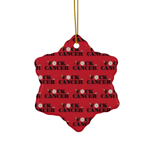 FUCK CANCER Ceramic Ornament