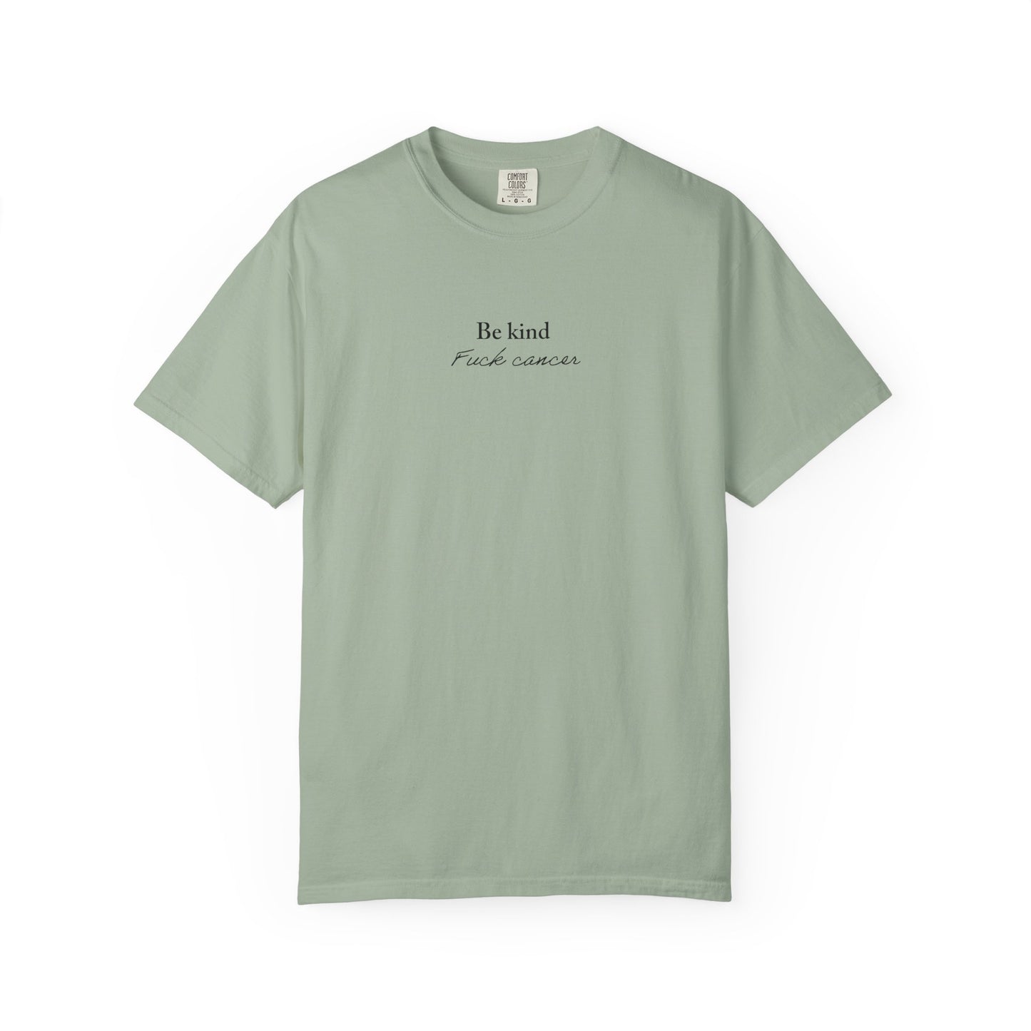 Unisex T-shirt - Be Kind F*ck Cancer Shirt
