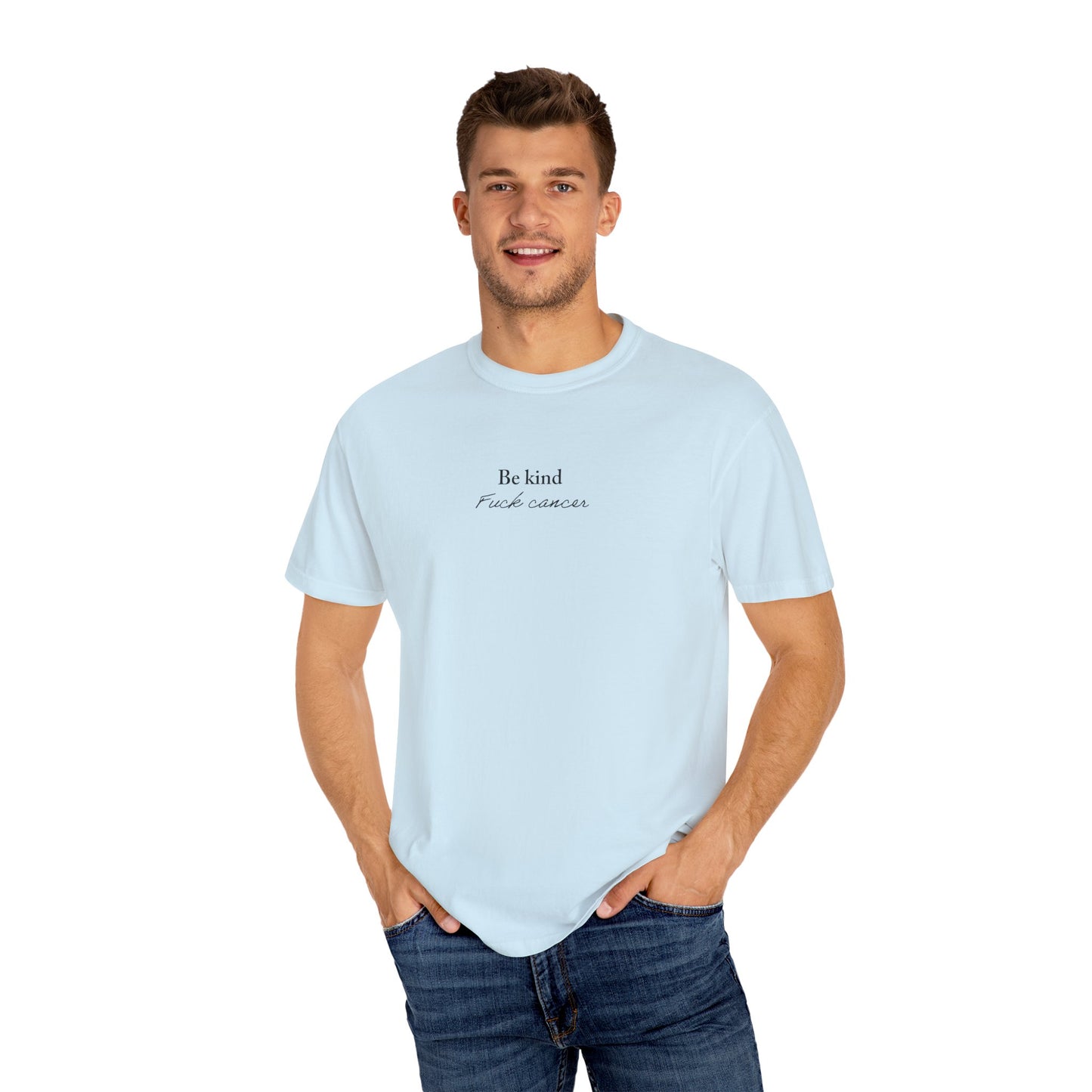 Unisex T-shirt - Be Kind F*ck Cancer Shirt