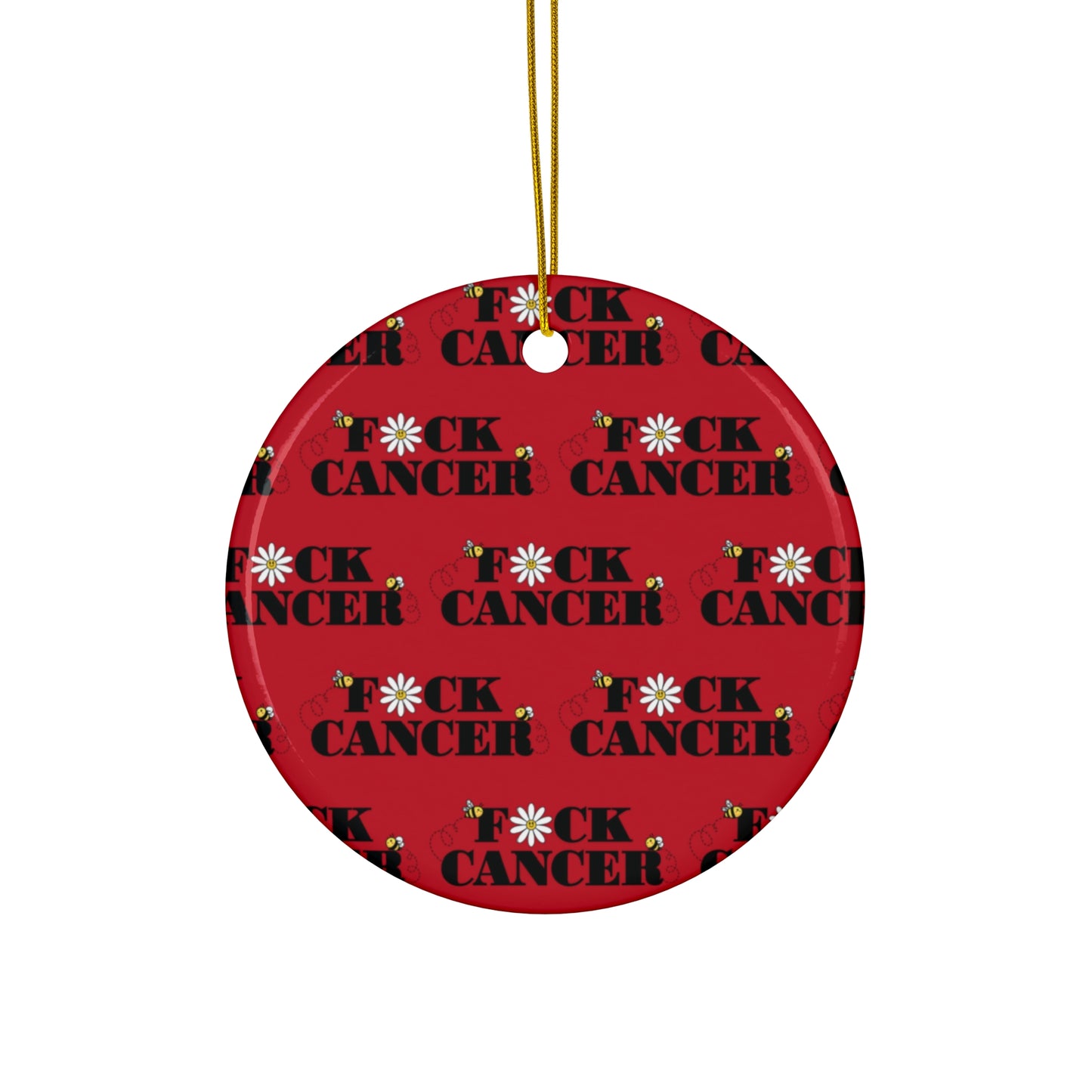 FUCK CANCER Ceramic Ornament