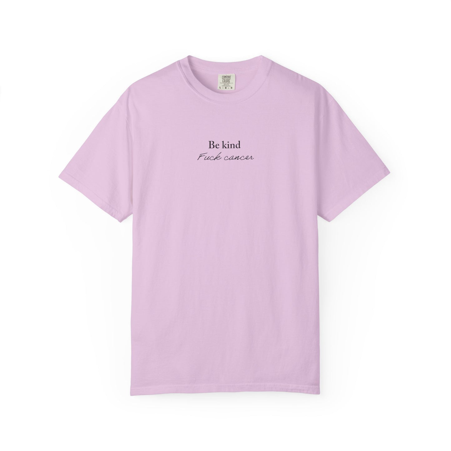 Unisex T-shirt - Be Kind F*ck Cancer Shirt